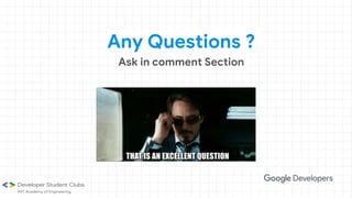 Any Questions ?
Ask in comment Section
 