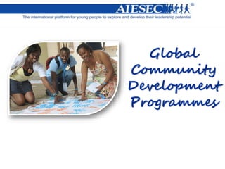 Global
Community
Development
Programmes
 