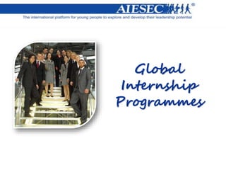 Global
Internship
Programmes
 
