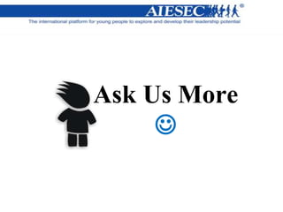 Ask Us More

 