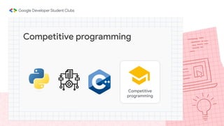Competitive programming
Competitive
programming
 