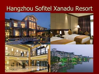 Hangzhou Sofitel Xanadu Resort
 