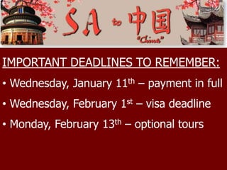 IMPORTANT DEADLINES TO REMEMBER:
• Wednesday, January 11th – payment in full
• Wednesday, February 1st – visa deadline
• Monday, February 13th – optional tours
 