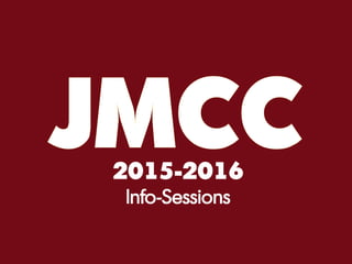 2015-2016
Info-Sessions
 