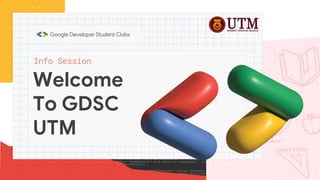Welcome
To GDSC
UTM
Info Session
 