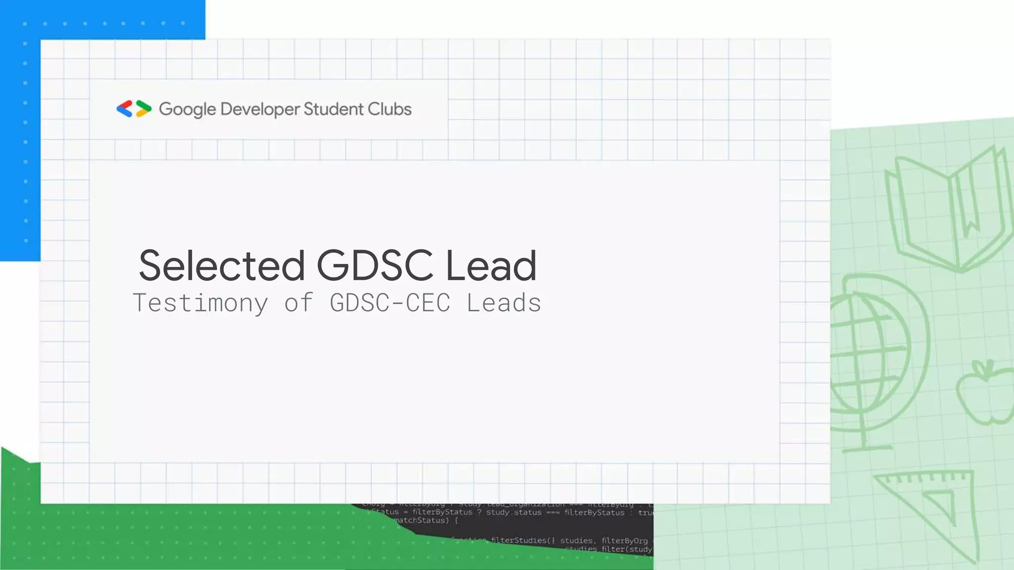 Selected GDSC Lead
Testimony of GDSC-CEC Leads
 