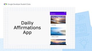 Dailiy
Affirmations
App
 