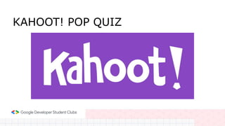KAHOOT! POP QUIZ
 