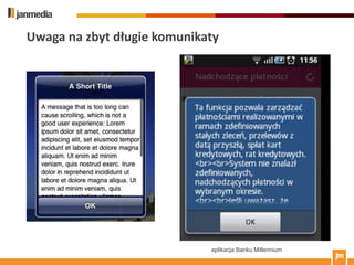 Uwaga na zbyt długie komunikaty




                             aplikacja Banku Millennium
 