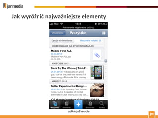 Jak wyróżnid najważniejsze elementy




                    aplikacja Evernote
 