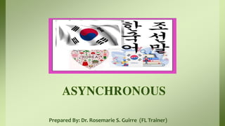 Prepared By: Dr. Rosemarie S. Guirre (FL Trainer)
 