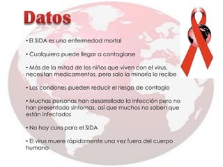  Es el estadio más avanzado de la infecciónA saber…VIH es una sigla para el Virus de Inmunodeficiencia Humana 