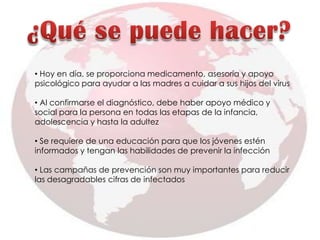  Más de la mitad de los niños que viven con el virus, necesitan medicamentos, pero solo la minoría lo recibe