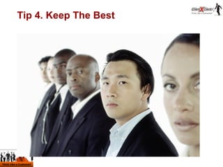 Tip 4. Keep The Best  