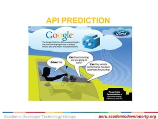 API PREDICTION
peru.academicdevelopertg.orgAcademic Developer Technology Groups |
 