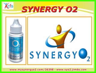 SYNERGY O2
INFORMACION DE
 