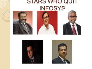 STARS WHO QUIT
   INFOSYS
 