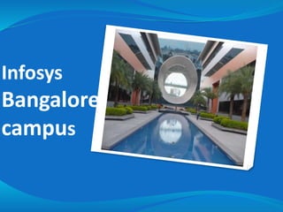 Infosys
Bangalore
campus
 