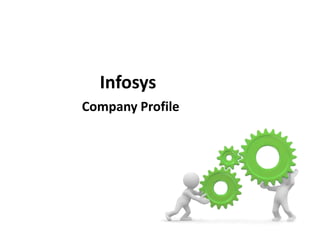 Infosys
Company Profile
 