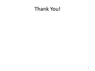 Thank You!




             22
 