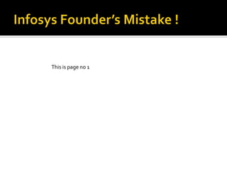 Infosys Founder’s Mistake ! This is page no 1  