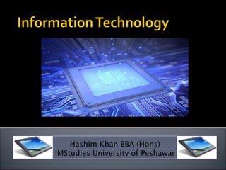 Hashim Khan BBA (Hons) IMStudies University of Peshawar 