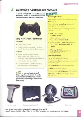 this is device that is used to make videocalls with another people.
it usually shows what it is in front of the screen of the computer, and you can connect it to usb port
 