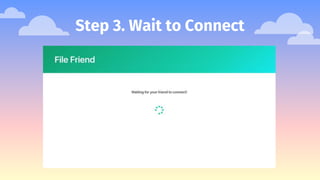 Step 3. Wait to Connect
 