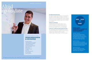 WANDer NeIjS, ACCOUNTmANAger




Altijd
up-to-date                                                                           eXterne DeskunDigheiD
                                                                                     Elk bedrijf is in hoge mate af hankelijk van auto matisering.
                                                                                     Storingen en defecten leggen uw bedrijf stil. Maar het
                                                                                     beheer van het automatiseringssysteem kan een moeizaam
                                                                                     proces zijn. Zo kan er te weinig tijd zijn om bij te blijven in
                                                                                     de ICT-ontwikkelingen. Speel op veilig: kies voor ex terne
                                                                                     deskundigheid!

                                                                                     kennis en ervaring
                                                                                     Automatisering is onze kerntaak. We zijn al ruim
                                                                                     achttien jaar actief in ICT. We investeren continu in
                                                                                     de kennis van onze medewerkers. U ver trouw t uw
                                                                                     automatisering zorgeloos toe aan onze deskundigen.

                                                                                     continu-it services voor aDvies op Ma at
                                                                                                                                                       infotheek
                                                                                     Een aanspreekpunt voor een vlekkeloze ser vice en een
                                                                                                                                                       continu-it services
                                                                                     maximale continuïteit: dat is Continu-IT. De drie ser vice-
                                                                                                                                                       voor MaXiMale
                                                                                     modules sluiten aan op uw specif ieke wensen:
                                                                                                                                                       continuÏteit
                                                                                     Incident Suppor t, Beheer Suppor t en Disaster Suppor t.
                                                                                                                                                       inciDent support
                                                                                                                                                       Onze professionele helpdesk biedt snelle

                                       KENNISDIENSTEN                                                                                                  ondersteuning bij alle vragen van uw interne
                                                                                                                                                       ICT-professional. Wilt u dat Infotheek inlogt op
                                       DeskunDigheiD                                                                                                   uw netwerk om problemen te verhelpen?

                                       & ervaring                                                                                                      Dan is de remote Incident Support ideaal.


                                                                                                                                                       beheer support
                                       Microsoft Gold Partner
                                                                                                                                                       We lossen uw problemen op én controleren
                                       • Networking Infrastructure Solutions
                                                                                                                                                       preventief. Kiest u voor onsite beheer? Dan bezoekt
                                       • Advanced Infrastructure Solutions
                                                                                                                                                       onze technicus uw bedrijf regelmatig. Bij de remote
                                       • OEM Hardware Solutions
                                                                                                                                                       variant beheren we uw netwerk op afstand.
                                       Microsoft Small Business Specialist
                                       Symantec Silver Partner
                                                                                                                                                       Disaster support
                                       Juniper J-Partner
                                                                                                                                                       Wilt u er bij storingen zeker van zijn dat
                                       Cisco Registered Partner
                                                                                                                                                       uw problemen snel en adequaat verdwijnen?
                                       APC Reseller
                                                                                                                                                       Disaster Support geeft u die garantie.
                                       Norman Authorized Reseller
                                       Itil V3 gecertificeerd
                                       Prince2 gecertificeerd




Hoogheemraadschap van Rijnland steunt op de kennis van Infotheek
 