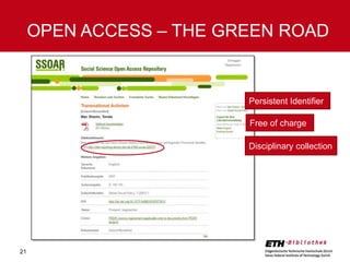 OPEN ACCESS – THE GREEN ROAD

Persistent Identifier
Free of charge
Disciplinary collection

21

 
