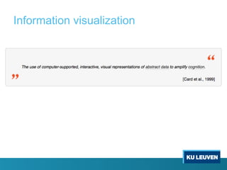 Information visualization
 