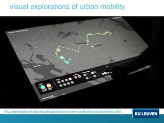 visual explorations of urban mobility
http://senseable.mit.edu/visual-explorations-urban-mobility/touching-bus-rides.html
 