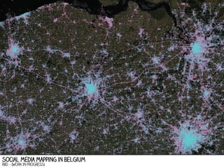 social media mapping in Belgium
Rxd - (work in progress)

 