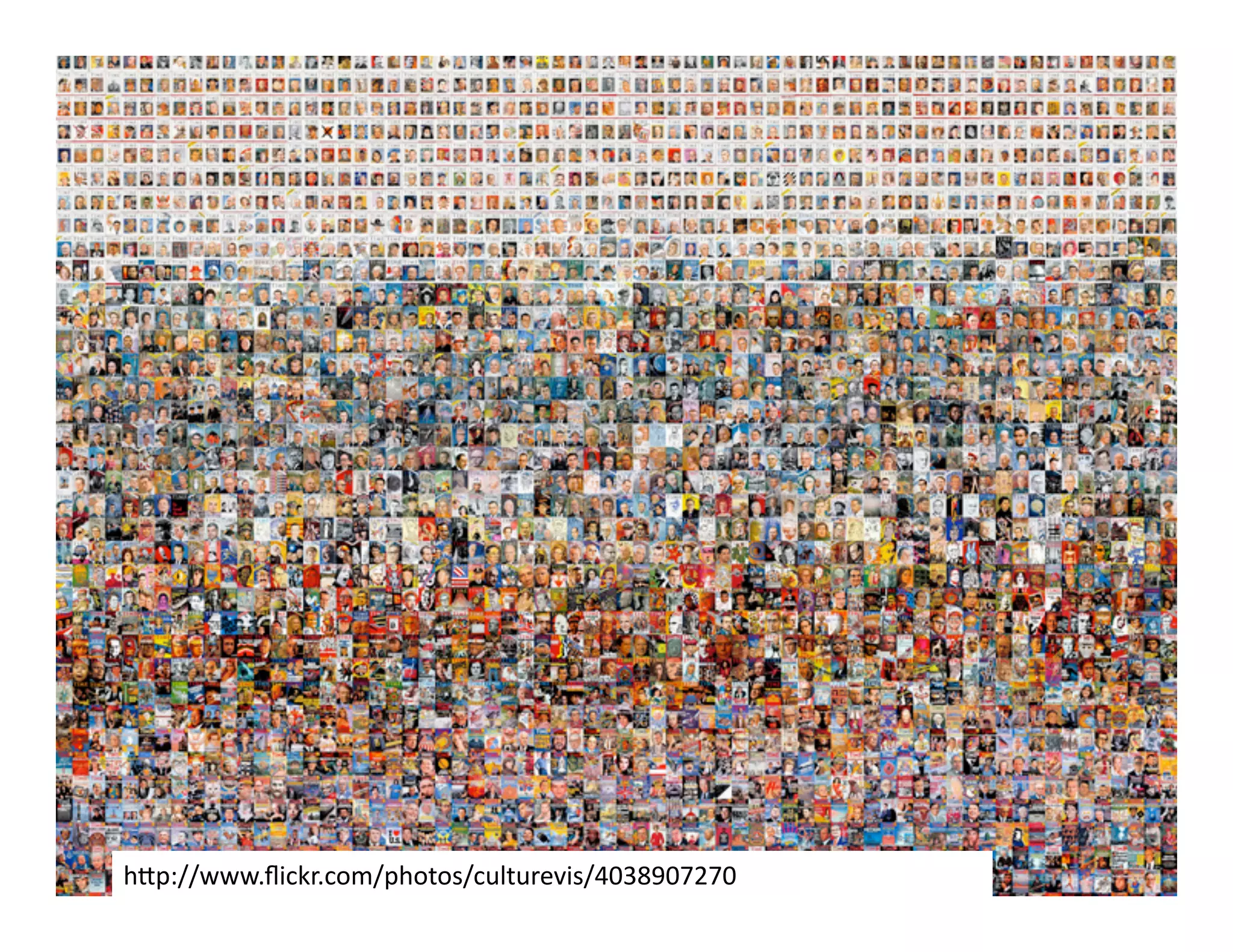 h<p://www.ﬂickr.com/photos/culturevis/4038907270	
  
 