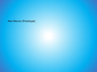 Alex Mercer (Prototype)
 
