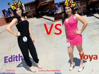 vsYoyaEdith13/06/2011Cristina Ruiz Montaño3