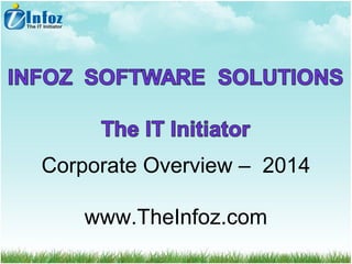Corporate Overview – 2014
www.TheInfoz.com

 