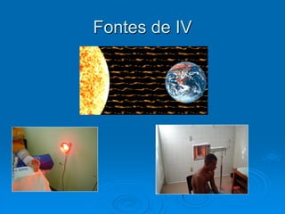 Fontes de IV
 
