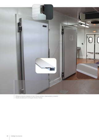 Catálogo de productos80
Múltiples accesorios instalados en obra: Cóncavo sanitario, zócalo sanitario y rematería.
Industria de elaboración de foie gras (Touluse, Francia)
 