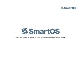 Vom Netzwerk in a Box – zum Software defined Cloud Stack

 