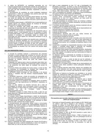 5.    A critério da INFRAERO, os candidatos aprovados em um                            12.2 Após o prazo estabelecido no item 12.1 até a homologação dos
      Cargo/Ocupação/Cidade de Classificação poderão ser aproveitados em                    Resultados, encaminhar via Sedex ou Aviso de Recebimento (AR), à
      outras localidades onde existam vagas para o mesmo Cargo/Ocupação,                    Fundação Carlos Chagas (Serviço de Atendimento ao Candidato - SAC
      nas quais não haja candidatos aprovados, respeitando a ordem de                       – Ref.: Atualização de Dados Cadastrais/Infraero – Av. Prof. Francisco
      classificação:                                                                        Morato, 1565, Jardim Guedala – São Paulo – SP – CEP 05513-900).
5.1   O aproveitamento de candidatos de outras localidades obedecerá                   12.3 após a homologação dos resultados, comparecer à área de RH/Pessoal
      rigorosamente o critério de Localidade mais próxima para qual haja                    de qualquer aeroporto administrado pela INFRAERO.
      cadastro para o cargo a ser convocado.                                           12.4 As alterações nos dados pessoais quanto à data de nascimento
5.2   O candidato que aceitar esta convocação deverá declarar, por escrito,                 somente serão consideradas quando solicitadas no prazo
      que aceita ser admitido em cidade diferente daquela para onde                         estabelecido no item 12.1 deste Capítulo, por fazer parte do
      concorreu, desistindo definitivamente do local para o qual foi aprovado e             critério de desempate dos candidatos.
      classificado.                                                                    13. É de responsabilidade do candidato manter seu endereço e telefone
5.3   Na ocorrência desta situação, a INFRAERO não se responsabilizará em                   atualizados para viabilizar os contatos necessários, sob pena de perder
      hipótese alguma, por qualquer despesa de mudança de domicílio,                        os prazos de comparecimento.
      deslocamento ou estada disto decorrente.                                         13.1 O candidato aprovado deverá manter seu endereço atualizado até que
5.4   A critério do candidato, este poderá não aceitar a convocação                         se expire o prazo de validade do Concurso.
      excepcional, de que trata este item, sem prejuízo de sua classificação           14. A INFRAERO e a Fundação Carlos Chagas não se responsabilizam por
      no Cargo/Ocupação/Cidade de Classificação.                                            eventuais prejuízos ao candidato decorrentes de:
6.    A INFRAERO, no momento do recebimento dos documentos para a                      a)   endereço residencial ou eletrônico não atualizado;
      admissão, afixará 1 (uma) fotografia (3x4) cm do candidato no Cartão             b)   endereço de difícil acesso;
      de Autenticação Digital - CAD, e, na sequência, coletará a assinatura do         c)   correspondência devolvida pela ECT por razões diversas de
      candidato e procederá à autenticação digital no Cartão para                           fornecimento e/ou endereço errado do candidato;
      confirmação dos dados digitais e/ou assinaturas solicitadas no dia da            d)   correspondência recebida por terceiros.
      realização das provas.                                                           15. A qualquer tempo poder-se-á anular a inscrição, prova e/ou tornar sem
7.    A falta de comprovação de qualquer dos requisitos para a admissão ou                  efeito a participação do candidato, em todos os atos relacionados ao
      a prática de falsidade ideológica em prova documental acarretará                      Concurso, quando constatada a omissão, declaração falsa ou diversa
      cancelamento da inscrição do candidato, sua eliminação do respectivo                  da que devia ser escrita, com a finalidade de prejudicar direito ou criar
      concurso público e anulação de todos os atos com respeito a ele                       obrigação.
      praticados pela INFRAERO, ainda que já tenha sido publicado o edital             15.1 Comprovada a inexatidão ou irregularidades descritas no item 15 deste
      de homologação do resultado final, sem prejuízo das sanções legais                    Capítulo, o candidato estará sujeito a responder por Falsidade
      cabíveis.                                                                             Ideológica de acordo com o artigo 299 do Código Penal.
                                                                                       16. Os itens deste Edital poderão sofrer eventuais alterações, atualizações
XVI. DAS DISPOSIÇÕES FINAIS                                                                 ou acréscimos enquanto não consumada a providência ou evento que
                                                                                            lhes disser respeito, circunstância que será mencionada em Edital ou
1.   A inscrição do candidato implicará o conhecimento das presentes                        aviso a ser publicado.
     instruções e a tácita aceitação das condições do Concurso, tais como              17. As despesas relativas à participação do candidato no Concurso e à
     se acham estabelecidas neste Edital e nas normas legais pertinentes,                   apresentação para admissão e exercício correrão às expensas do
     bem como em eventuais aditamentos e instruções específicas para a                      próprio candidato.
     realização do certame, acerca das quais não poderá alegar                         18. Prescreverá em um ano, a contar da data em que for publicada a
     desconhecimento.                                                                       homologação do resultado final, o direito de ação contra quaisquer atos
2.   A legislação com vigência após a data de publicação deste Edital, bem                  relativos a este Concurso Público.
     como as alterações em dispositivos constitucionais, legais e normativos           19. A INFRAERO e a Fundação Carlos Chagas não se responsabilizam por
     a ela posteriores não serão objeto de avaliação nas provas do                          quaisquer cursos, textos, apostilas e outras publicações referentes a
     Concurso.                                                                              este Concurso.
3.   O Concurso Público terá validade de 6 (seis) meses, a contar da data              20. Todos os cálculos descritos neste Edital, relativos aos resultados das
     da publicação da homologação do resultado final, podendo ser                           provas, serão realizados com duas casas decimais, arredondando-se
     prorrogado por igual período, a critério da INFRAERO.                                  para cima sempre que a terceira casa decimal for maior ou igual a
4.   A INFRAERO poderá homologar por atos diferentes e em épocas                            cinco.
     distintas o resultado final dos diversos Cargos/Ocupações deste                   21. Distribuídos os Cadernos de Questões aos candidatos e, na remota
     Concurso.                                                                              hipótese de verificarem-se falhas de impressão, o Coordenador do
5.   A INFRAERO reserva-se o direito de proceder às contratações em                         Colégio, antes do início da prova, diligenciará no sentido de:
     número que atenda ao interesse e às necessidades do serviço e de                  a)   substituição dos Cadernos de Questões defeituosos;
     acordo com a disponibilidade orçamentária.                                        b)   em não havendo número suficiente de Cadernos para a devida
6.   O empregado poderá ser transferido de localidade, dentro do território                 substituição, procederá à leitura dos itens onde ocorreram falhas,
     brasileiro e onde haja dependências da INFRAERO, respeitadas as                        usando, para tanto, um Caderno de Questões completo;
     normas legais.                                                                    c)   se a ocorrência verificar-se após o início da prova, o Coordenador do
7.   Todos os atos relativos ao presente Concurso até a data de                             Colégio, após ouvido o Plantão da Fundação Carlos Chagas,
     homologação do certame, como convocações, avisos e comunicados,                        estabelecerá prazo para compensação do tempo usado para
     serão publicados no Diário Oficial da União e ficarão à disposição dos                 regularização do caderno.
     candidatos      no      site     da     Fundação     Carlos     Chagas            23. As ocorrências não previstas neste Edital, os casos omissos e os casos
     (www.concursosfcc.com.br).                                                             duvidosos serão resolvidos, em caráter irrecorrível, pela INFRAERO e
8.   A INFRAERO divulgará, no Diário Oficial da União, a data em que                        pela Fundação Carlos Chagas, no que a cada uma couber.
     estará disponível o resultado das provas do Concurso Público, por meio
     do Edital de Resultado.                                                                                             ANEXO I
9.   A Fundação Carlos Chagas disponibilizará o boletim de desempenho
     nas provas para consulta por meio do CPF e do número de inscrição do
                                                                                            Pré-requisitos para inscrição, descrição sumária das atividades e o
     candidato, no endereço eletrônico www.concursosfcc.com.br em data a
                                                                                                                  salário por Cargo/Ocupação
     ser determinada no Edital de Resultado, a ser publicada no Diário
     Oficial da União, conforme item 8 deste Capítulo.
                                                                                       1.     Para todos os Cargos/Ocupações, além do Salário de R$ 7.086,68 (sete
10. O acompanhamento das publicações, editais, avisos e comunicados
                                                                                              mil, oitenta e seis reais e sessenta e oito centavos), o candidato
     referentes ao Concurso Público é de responsabilidade exclusiva do
                                                                                              admitido na Infraero no Nível Sênior fará jus, dentre outros, aos
     candidato. Não serão prestadas por telefone informações relativas ao
                                                                                              seguintes benefícios, conforme Acordo Coletivo de Trabalho 2010/2011:
     resultado do Concurso Público.
                                                                                       a)     Programa alimentação no valor de R$ 669,50 (seiscentos e sessenta e
11. Não serão fornecidos atestados, declarações, certificados ou certidões
                                                                                              nove reais e cinquenta centavos) ao mês, com participação de 20% do
     relativos à habilitação, classificação ou nota de candidatos, valendo
                                                                                              funcionário sobre este valor.
     para tal fim o boletim de desempenho disponível no endereço eletrônico
                                                                                       b)     Cesta Alimentação no valor de R$ 44,63 (quarenta e quatro reais e
     da Fundação Carlos Chagas, conforme item 9 deste Capítulo, e a
                                                                                              sessenta e três centavos) ao mês.
     publicação da homologação do resultado do concurso do Diário Oficial
                                                                                       c)     Programa de Assistência Médica Infraero – PAMI e Convênio com a
     da União, conforme Capítulo XIII deste Edital.
                                                                                              Unimed Nacional, sem mensalidade, mas com participação de 20% do
12. Em caso de alteração dos dados pessoais (nome, endereço, telefone
                                                                                              funcionário no caso de utilização.
     para contato, sexo, data de nascimento etc.) constantes do Formulário
                                                                                       d)     Programa de Auxílio Odontológico – cota anual de reembolso no valor
     de Inscrição, o candidato deverá:
                                                                                              de R$ 2.236,15 (dois mil, duzentos e trinta e seis reais e quinze
12.1 Efetuar a atualização dos dados pessoais até o terceiro dia útil após a
                                                                                              centavos) com participação de 20% do funcionário, no caso de
     aplicação das provas, conforme estabelecido no item 6 do Capítulo VI
                                                                                              utilização.
     deste Edital, por meio do site www.concursosfcc.com.br.




                                                                                  10
 