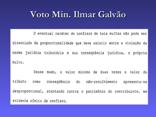 Voto Min. Ilmar Galvão 