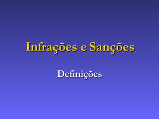 Infrações e Sanções Definições 