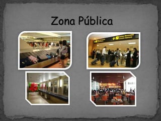 Zona Pública
 