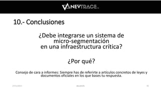 Micro-segmentación para Infraestructuras críticas Slide 43