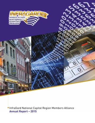 InfraGard National Capital Region Members Alliance
Annual Report – 2015
 