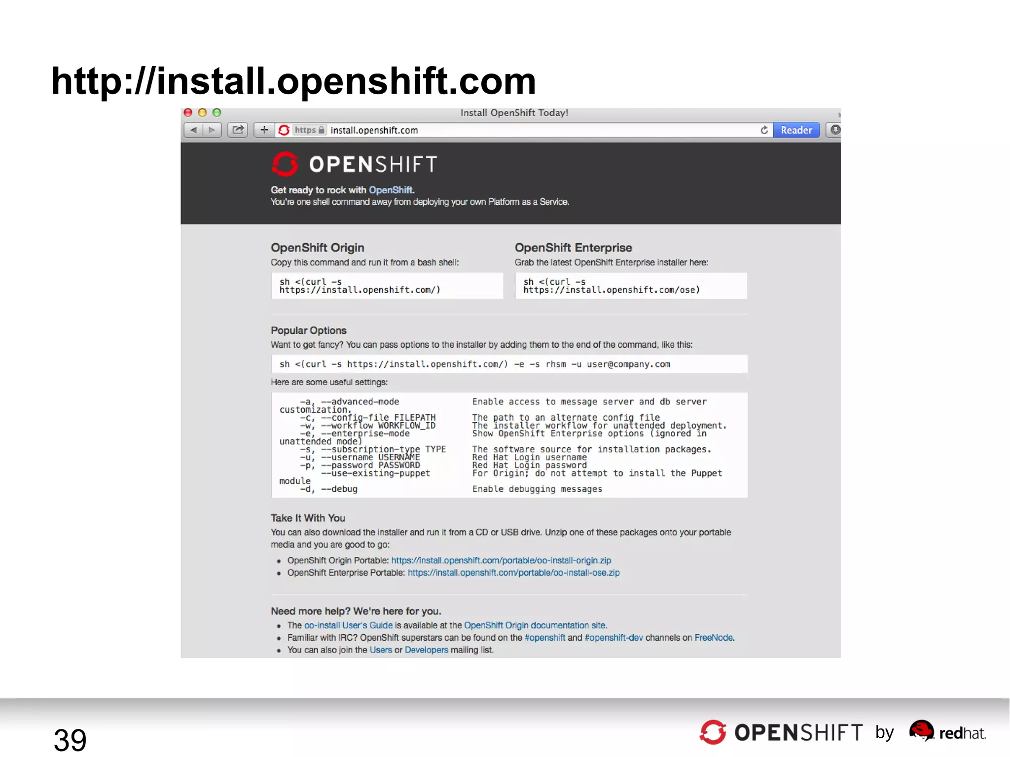 http://install.openshift.com

39

by

 