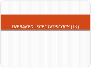 INFRARED Spectroscopy analytical instrument.ppt