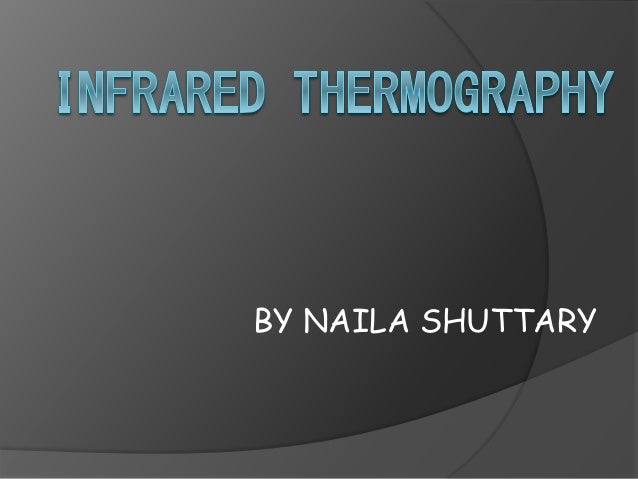 Infrared thermography Infrared thermography