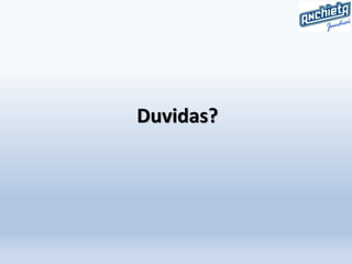 Duvidas?
 